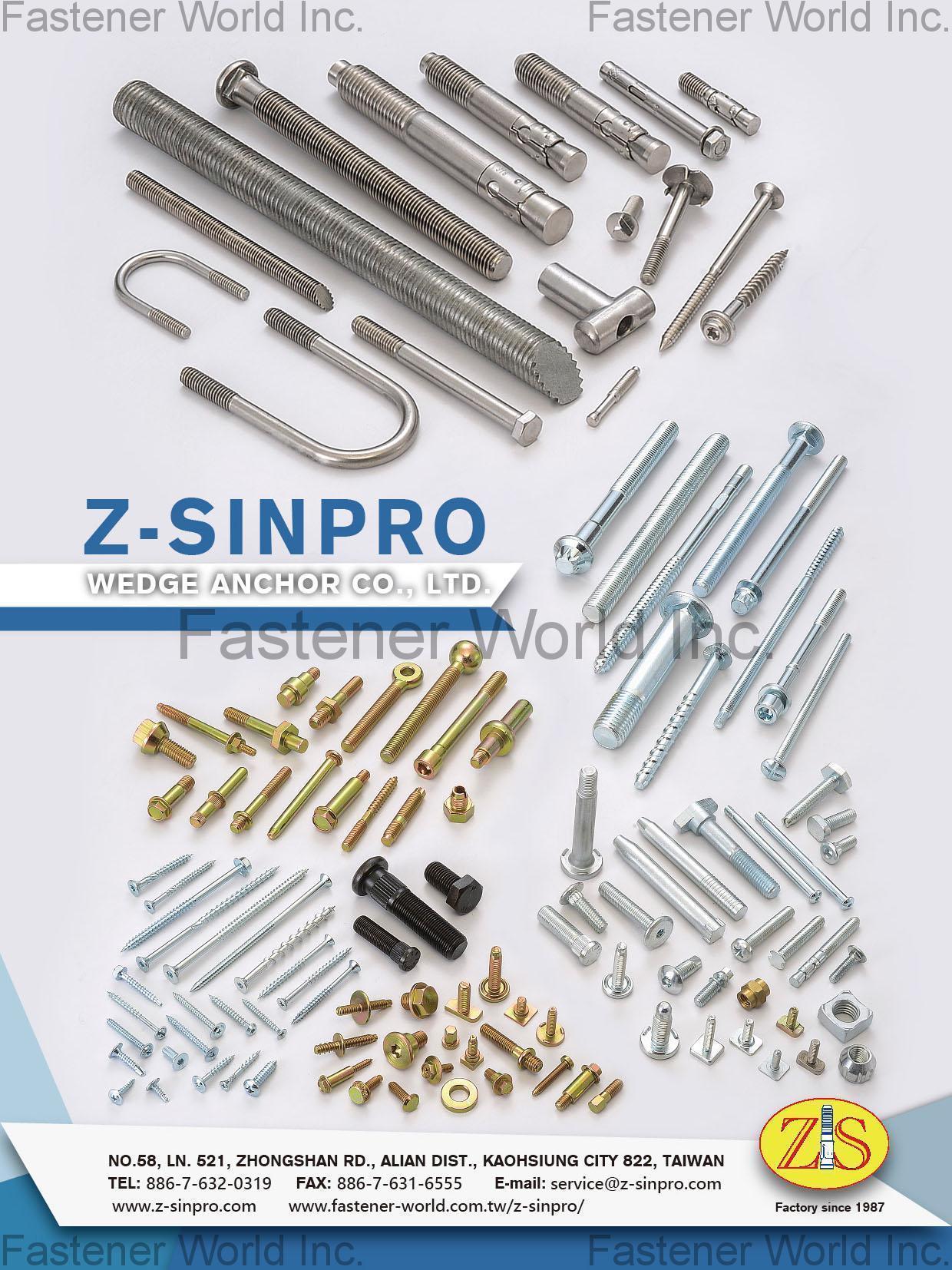 Z-SINPRO WEDGE ANCHOR CO., LTD. , Stainless Special Bolts, Special Screws, Special/Custom Concrete Wedge Anchor, Stainless Sleeve Anchor, Dog Point Wedge Anchor, Double Collar Wedge Anchor, U Bolt, Flat Washer, Thread rods, Chemical Anchor, Weld Bolt, T bolt, Hex bolt, Carriage bolt, Six-lobes screws, Hex nuts, DIN 934, DIN 125, Drop in Anchor, Spacer, Bushing, Roller, Tube, Brass Nut, Eye Bolt, T Bolt, Weld Stud, Anchor Bolt, Lag bolt, Wall Anchor, Plastic Anchor, Zinc Hammer Drive Anchor, Wood Screw, Machine Screw, Lag Screw, Hanger Screw, Hot Forge Bolt, Construction Fastener, Long Screw, Stainless Eye Bolt (Eye Screw) , Concrete Anchors