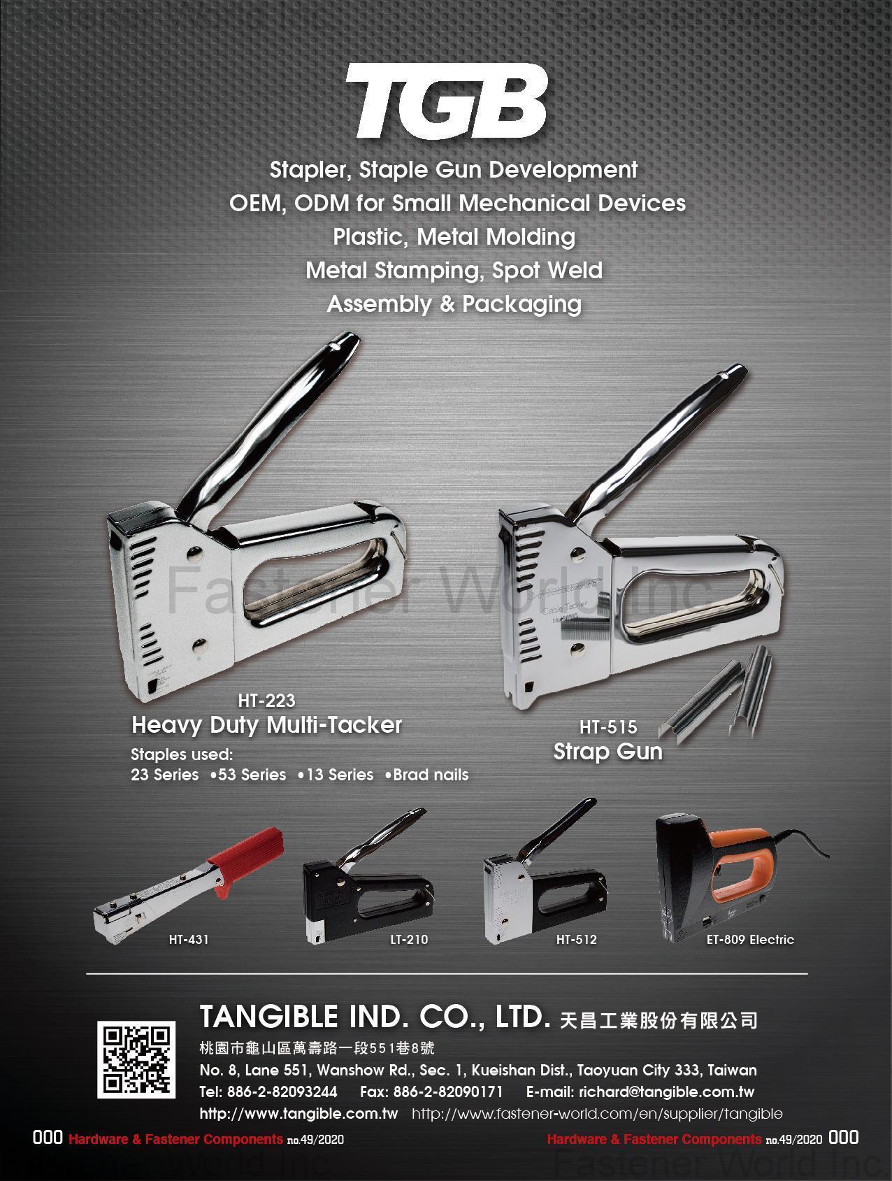 TANGIBLE IND. CO., LTD. , Stapler, Staple Gun Development OEM, ODM for Small Mechanical Devices Plastic, Metal Molding Metal Stamping, Spot Weld Assembly & Packaging, Heavy Duty Multi-Tacker, Strap Gun , Air Tackers/air Staple Guns/air Nailing Tools