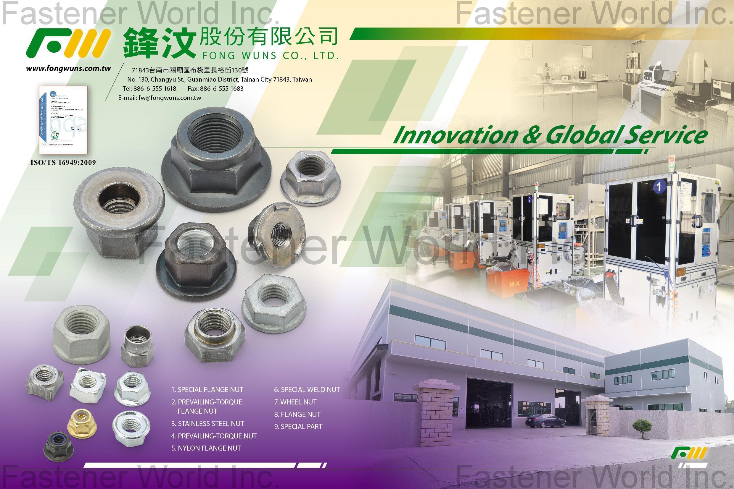 FONG WUNS CO., LTD.  , Special Flange Nut, Prevailing-Torque Flange Nut, Stainless Steel Nut ,Prevailing-Torque Nut, Nylon Flange Nut, Special Weld Nut, Wheel Nut, Flange Nut, Special Part , All Kinds Of Nuts