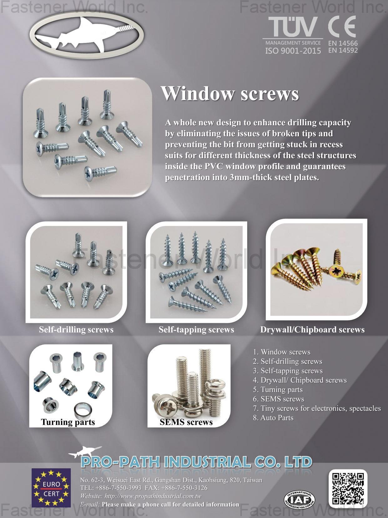 PRO-PATH INDUSTRIAL COMPANY, LTD.(propath) , Window Screws, Self-drilling Screws, Self-tapping Screws, Drywall Screws, Chipboard Screws, Turning Parts, Sems Screws