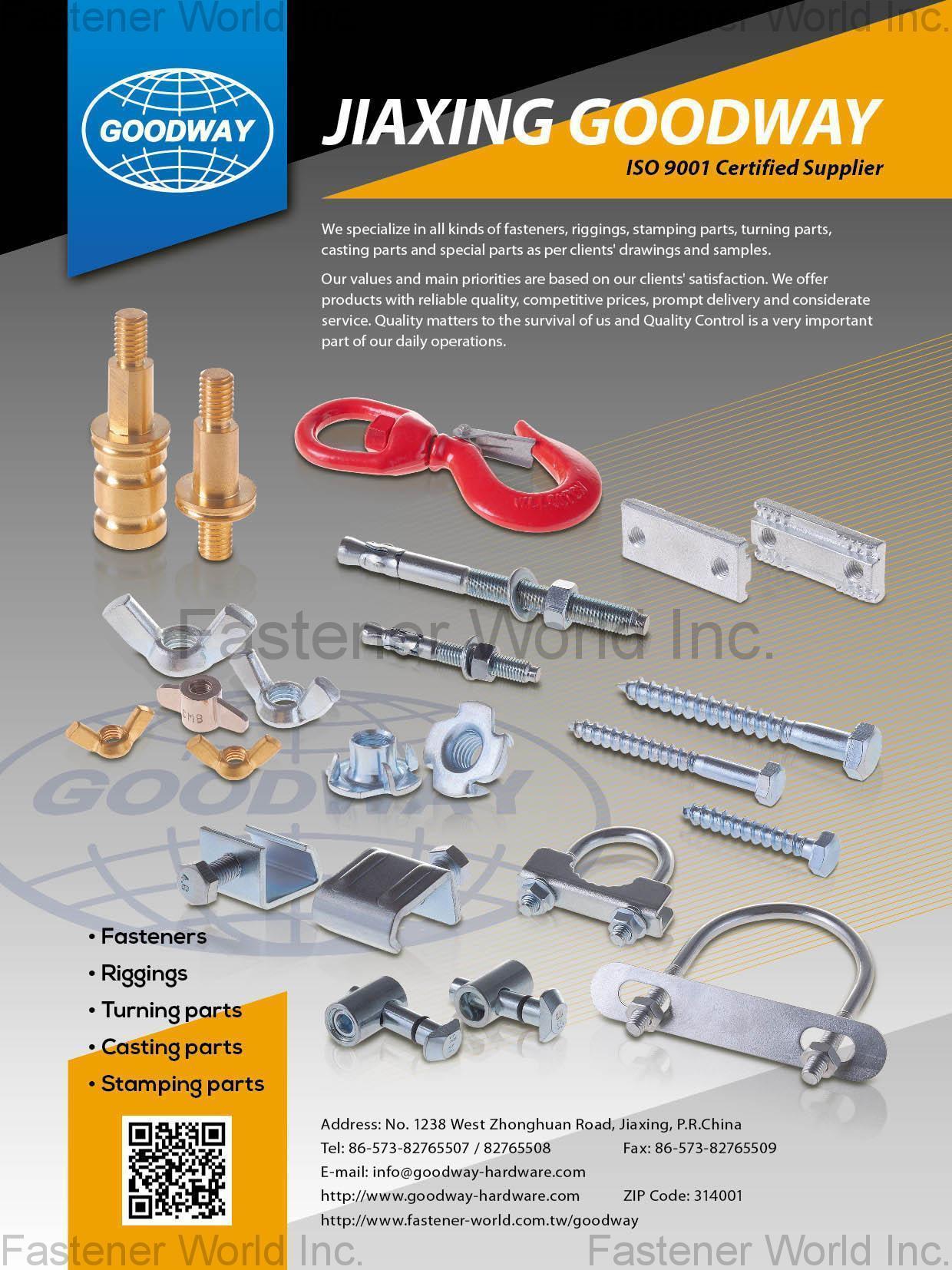 JIAXING GOODWAY HARDWARE , Fasteners, Riggings, Turning Parts, Casting Parts, Stamping Parts , Special Parts