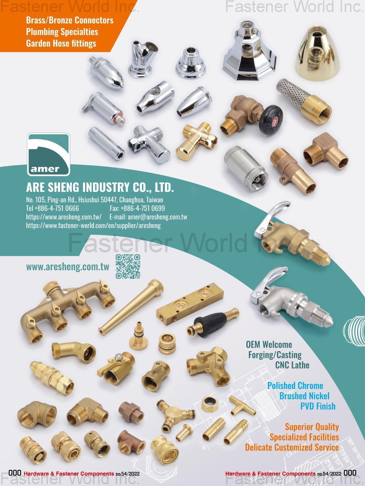 ARE SHENG INDUSTRY CO., LTD. , Brass/Bronze Connectors, Plumbing Specialties, Garden Hoase Fittings, Forging Casting CNC Lathe