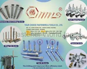 Stainless Steel Tapping Screw,Self Drilling Screw,Roofing Screw,Stainless Steel Drilling Screw,Self Tapping Screw,Wing Tek Screw,Special Screw,Tek #5 Screw,SEMS,Window Screw,Drywall Screw,Chipboard Screw(YOUR CHOICE FASTENERS & TOOLS CO., LTD. )