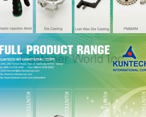 Plastic Injection Mold, Die Casting, Lost Wax Die Casting, PM&MIM, Sheet Metal & Fine-Blanking, Turning & Machining, Forging, Assembly(KUNTECH INTERNATIONAL CORP.)