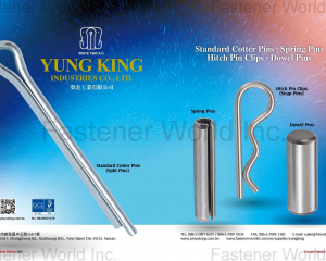 Cotter Pins and Spring Pins, Hitch Pin Clips & Dowel Pins, Retaining Ring & Washers, Standard Cotter Pin, Spring Pin, Hitch Pin Clip (Snap Pin), Dowel Pin, Circlip & Washer, Quick Insert Pin, Special Pin(YUNG KING INDUSTRIES CO., LTD. )