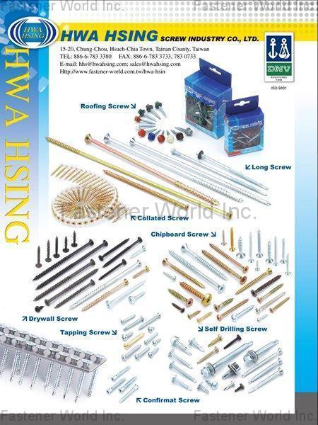 HWA HSING SCREW INDUSTRY CO., LTD. , Roofing Screw,Long Screw,Collated Screw,Chipboard Screw,Drywall Screw,Tapping Screw,Self Drilling Screw,Confirmat Screw , Collated Screws HWA HSING SCREW INDUSTRY CO., LTD. , Roofing Screw,Long Screw,Collated Screw,Chipboard Screw,Drywall Screw,Tapping Screw,Self Drilling Screw,Confirmat Screw , Collated Screws