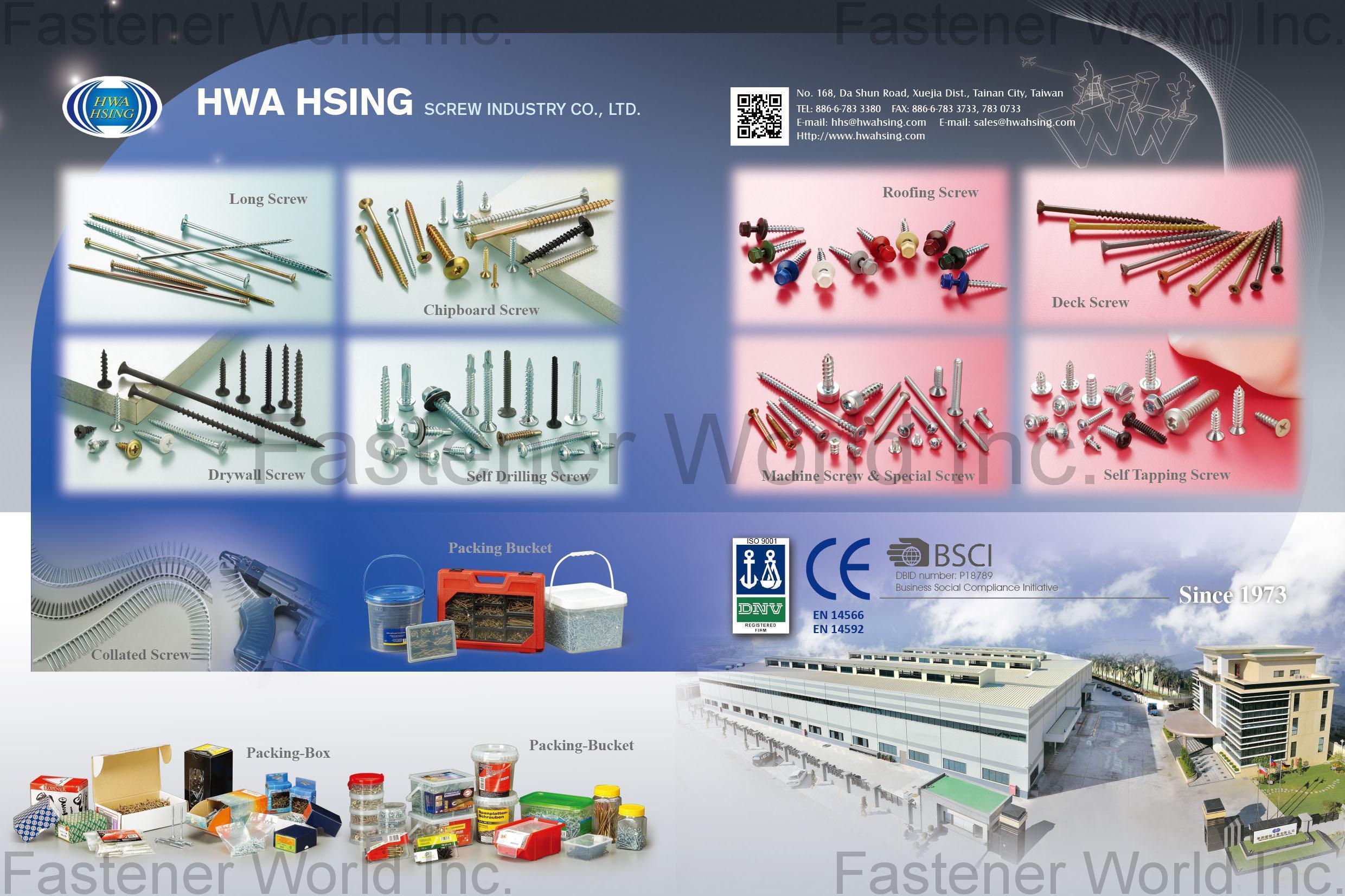HWA HSING SCREW INDUSTRY CO., LTD. , Long Screw, Chipboard Screw, Roofing Screw, Deck Screw,Drywall Screw,Self Drilling Screw,Machine Screw & Special Screw,Self Tapping Screw,Collated Screw,Packing Bucket,Packing-Box , Roofing Screws HWA HSING SCREW INDUSTRY CO., LTD. , Long Screw, Chipboard Screw, Roofing Screw, Deck Screw,Drywall Screw,Self Drilling Screw,Machine Screw & Special Screw,Self Tapping Screw,Collated Screw,Packing Bucket,Packing-Box , Roofing Screws