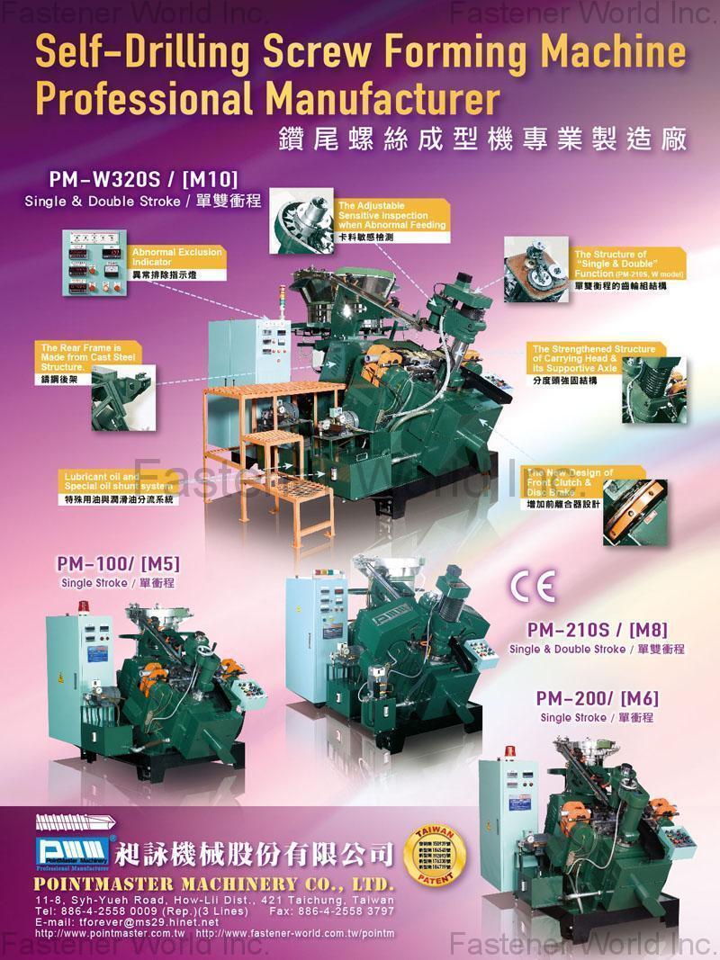 POINTMASTER MACHINERY CO., LTD.  , Self-Drilling Screw Forming Machine , Self-drilling Screw Forming Machine