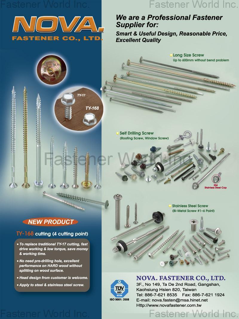 NOVA. FASTENER CO., LTD.  , CAP SCREW, LONG SIZE SCREW, MACHINE SCREW, STAINLESS STEEL SCREW, NEW COMPOSITE SCREW, CHIPBOARD SCREW, SHEET METAL / WOOD SCREW, THREAD FORMING SCREW, AUTOMATIC PART & CUSTOMER DESIGN, SELF DRILLING SCREW, CONSTRUCTION SCREW , Self-drilling Screws