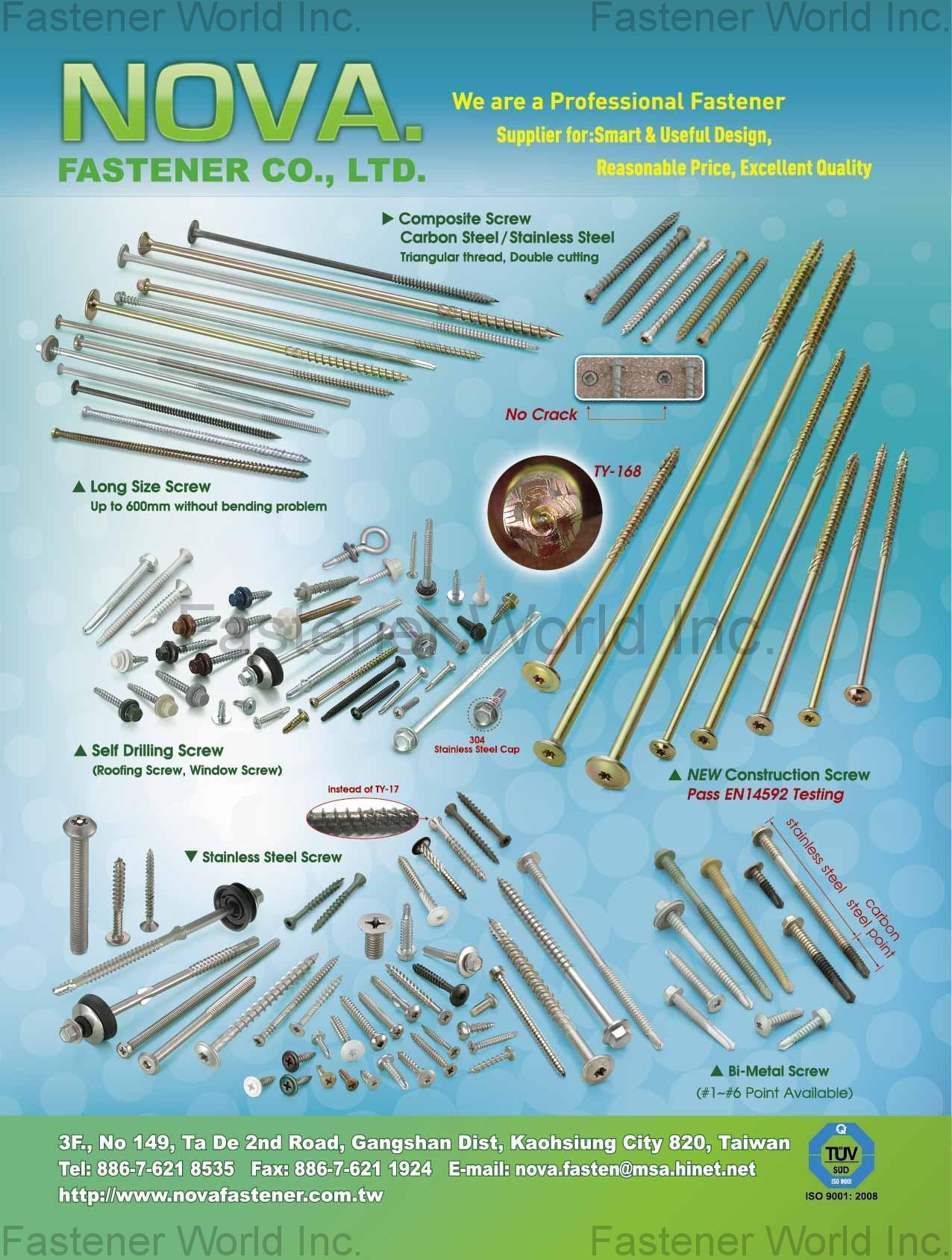 NOVA. FASTENER CO., LTD.  , COMPOSITE SCREW, LONG SIZE SCREW, SELF DRILLING SCREW, STAINLESS STEEL SCREW, CONSTRUCTION SCREW, BI-METAL SCREW, ROOFING SCREW, WINDOW SCREW , Self-drilling Screws