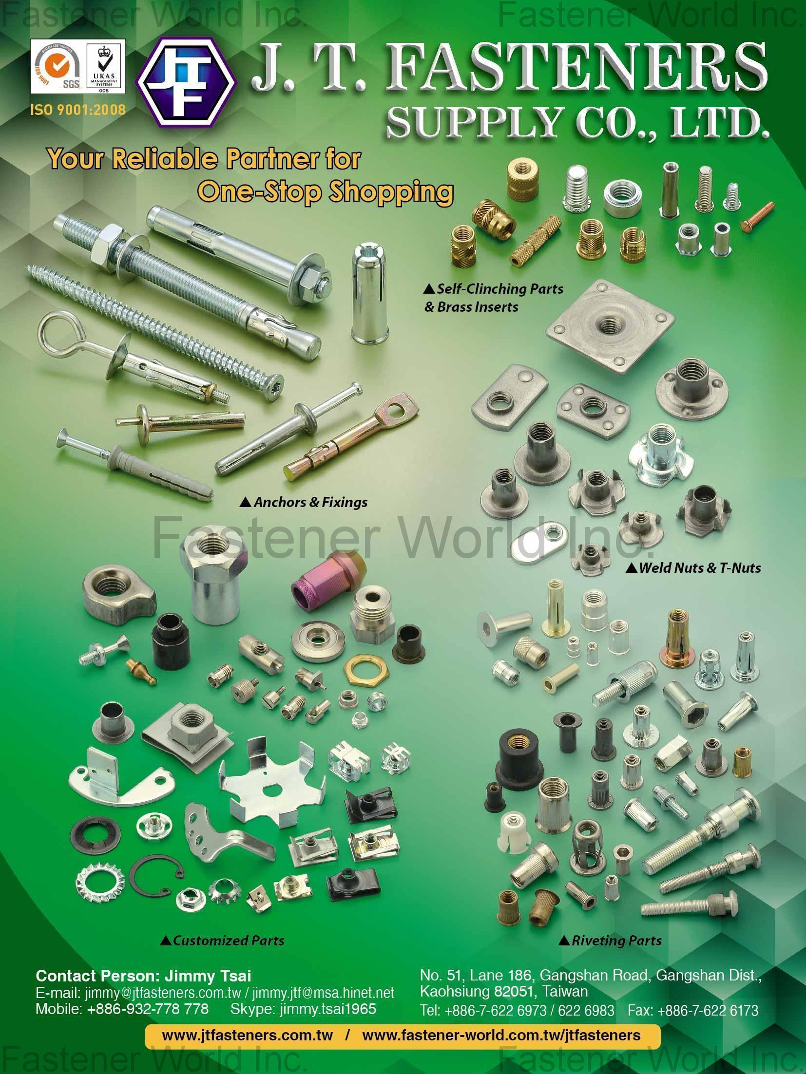 J. T. FASTENERS SUPPLY CO., LTD.  , Self-Clinching Parts & Brass Inserts, Anchors & Fixings, Weld Nuts & T-Nuts, Customized Parts, Riveting Parts , Stamped Parts