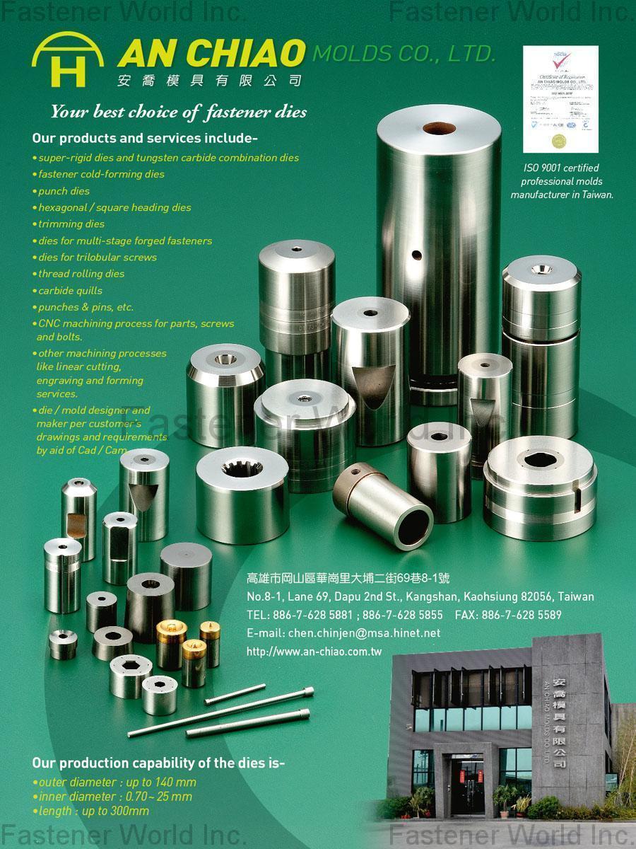 AN CHIAO MOLDS CO., LTD. , Dies for Multi-stage Forged Fasteners, Fastener-cold-forming Dies, Hexagonal/square Heading Dies, Dies for Trilobular Screws, Trimming Dies, Punches and Pins, Punch Dies, Carbide Quill, Other Machining Processes Including, Die-sink/Wire-cut EDM and CNC , Cutting Dies