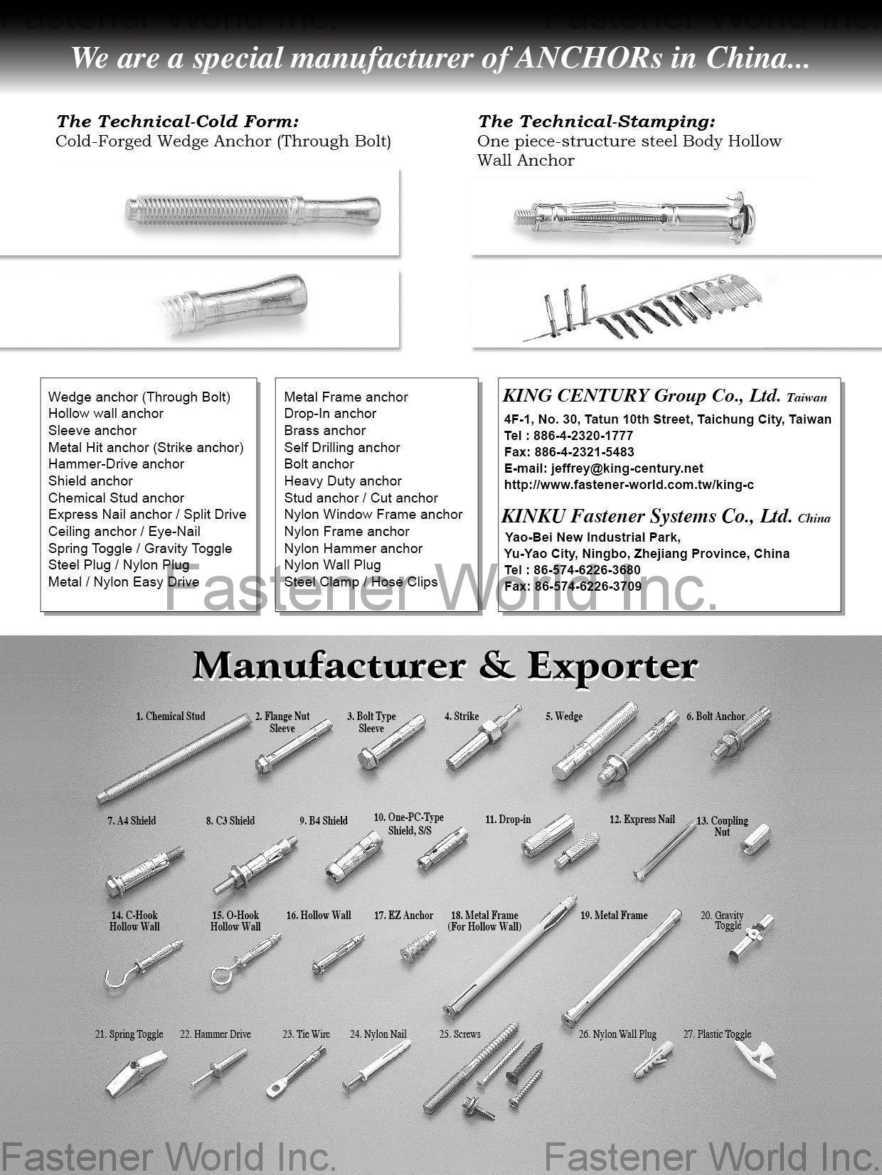 KING CENTURY GROUP CO., LTD. , Sleeve Anchor, Metal Hit Anchor, Strike Anchor, Hammer-Drive Anchor, Shield Anchor, Chemical Stud Anchor, Express Nail Anchor, Ceiling Anchor, Spring Toggle, Steel Plug, Nylon Plug, Metal/Nylon Easy Drive, Drop-in Anchor, Brass Anchor , Anchors