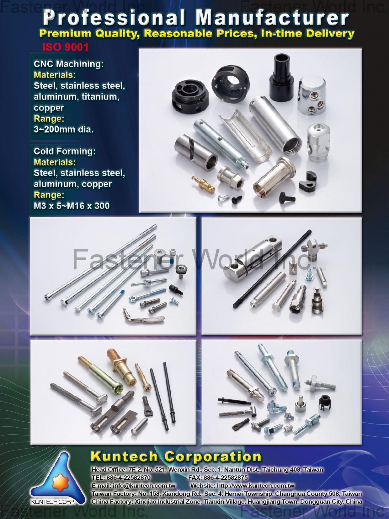 KUNTECH CORP. , Standard, Customized Fasteners and Special Hardware, CNC Machining, Cold-Forming , Cnc Machining Parts KUNTECH CORP. , Standard, Customized Fasteners and Special Hardware, CNC Machining, Cold-Forming , Cnc Machining Parts