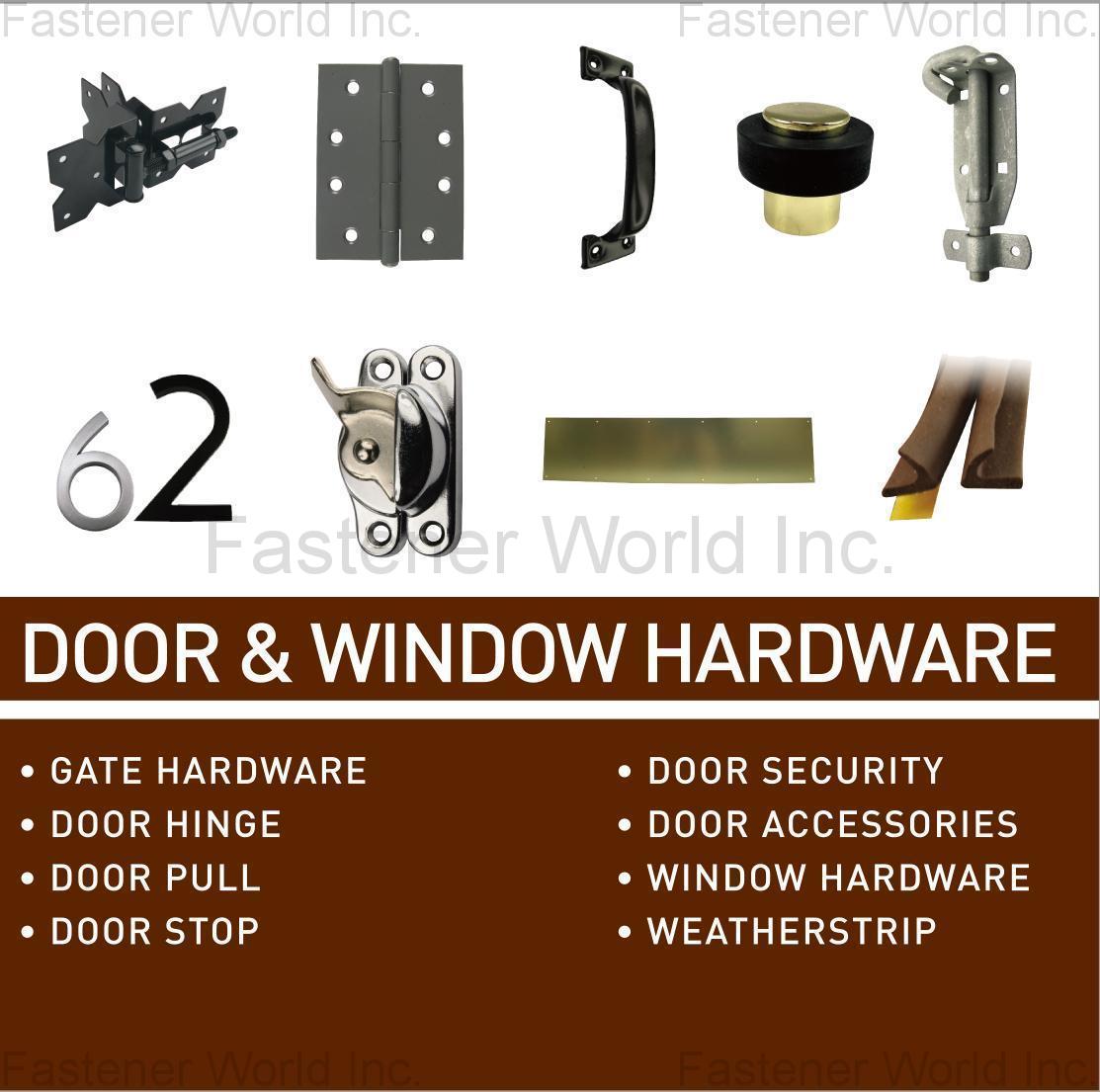 Door And Window Accessories DOOR & WINDOW HARDWARE, GATE HARDWARE, DOOR HINGE, DOOR PULL, DOOR STOP, DOOR SECURITY, DOOR ACCESSORIES, WINDOW HARDWARE, WEATHERSTRIP