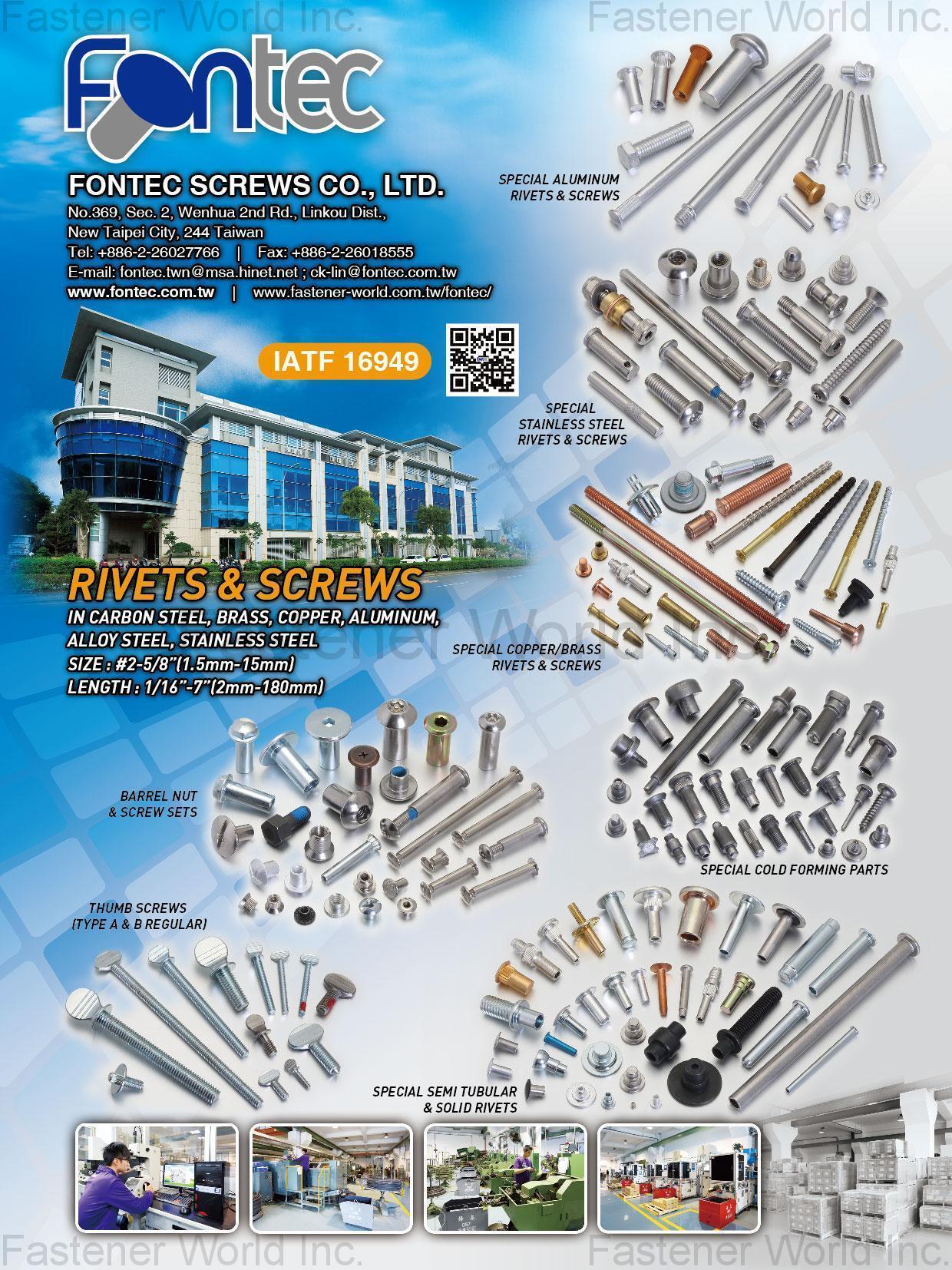 FONTEC SCREWS CO., LTD.  , Special Aluminum Rivets & Screws, Special Stainless Steel Rivet & Screws, Special Copper / Brass Rivet & Screws, Barrel Nut & Screw Sets, Thumb Screws, Special Semi Tubular & Solid Rivets, Special Cold Forming Parts , Special Rivets