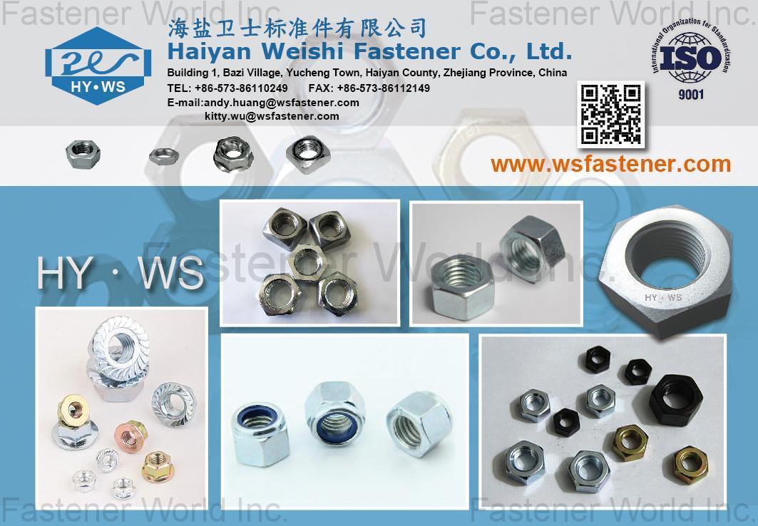 HAIYAN WEISHI FASTENERS CO., LTD. , Hex Nuts, Hex Thin Nuts, Hex. Flange Nuts, Square Nuts, Hex Connection Nuts, Furniture Nuts, Hex Domed Cap Nuts, T-Nuts , Hexagon Nuts