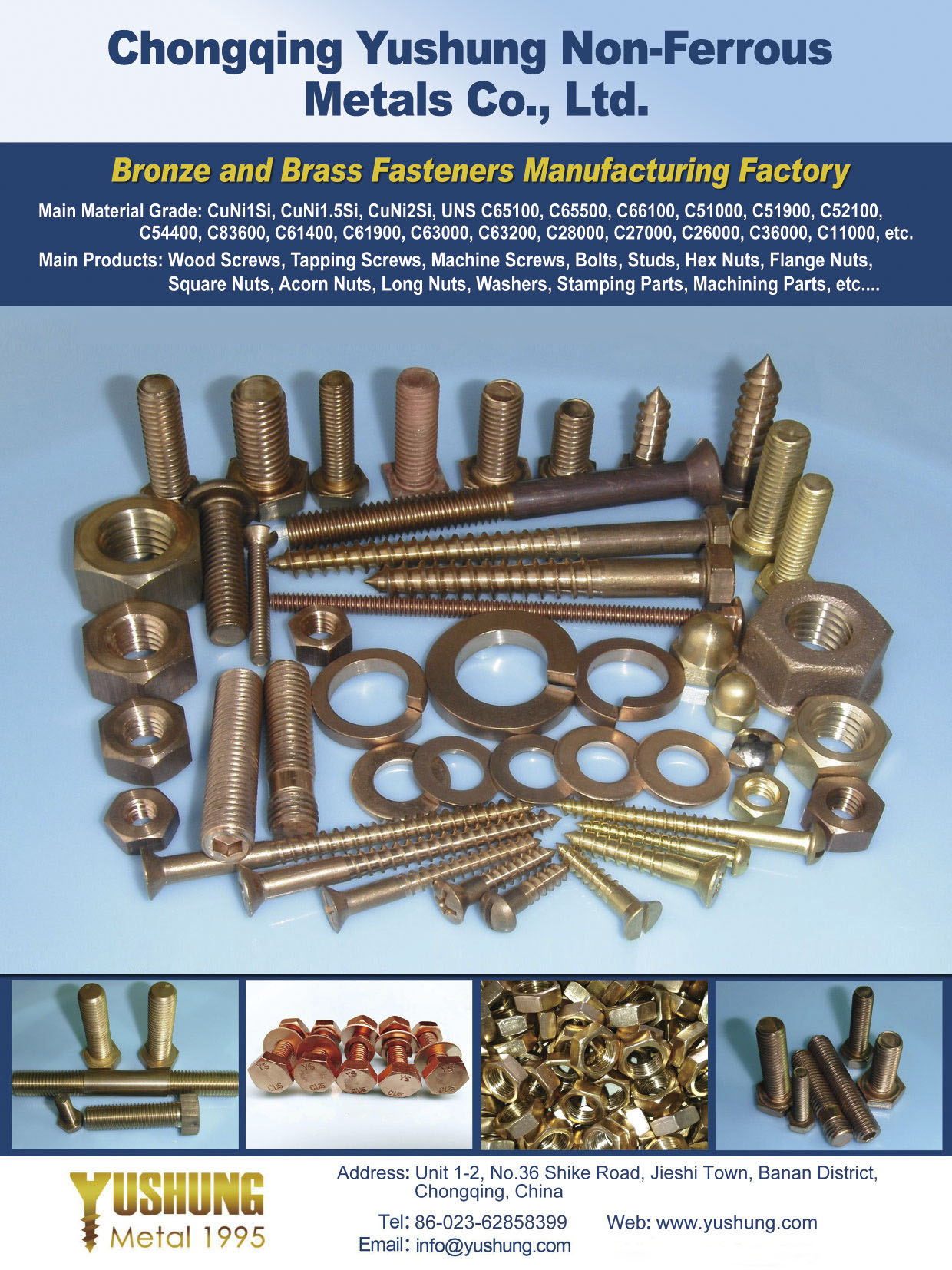 Chongqing Yushung Non-Ferrous Metals Co., Ltd. , Wood Screws, Tapping Screws, Machine Screws, Bolts, Studs, Hex Nuts, Flange Nuts, Square Nuts, Acorn Nuts, Long Nuts, Washers, Stamping Parts, Machining Parts, etc....