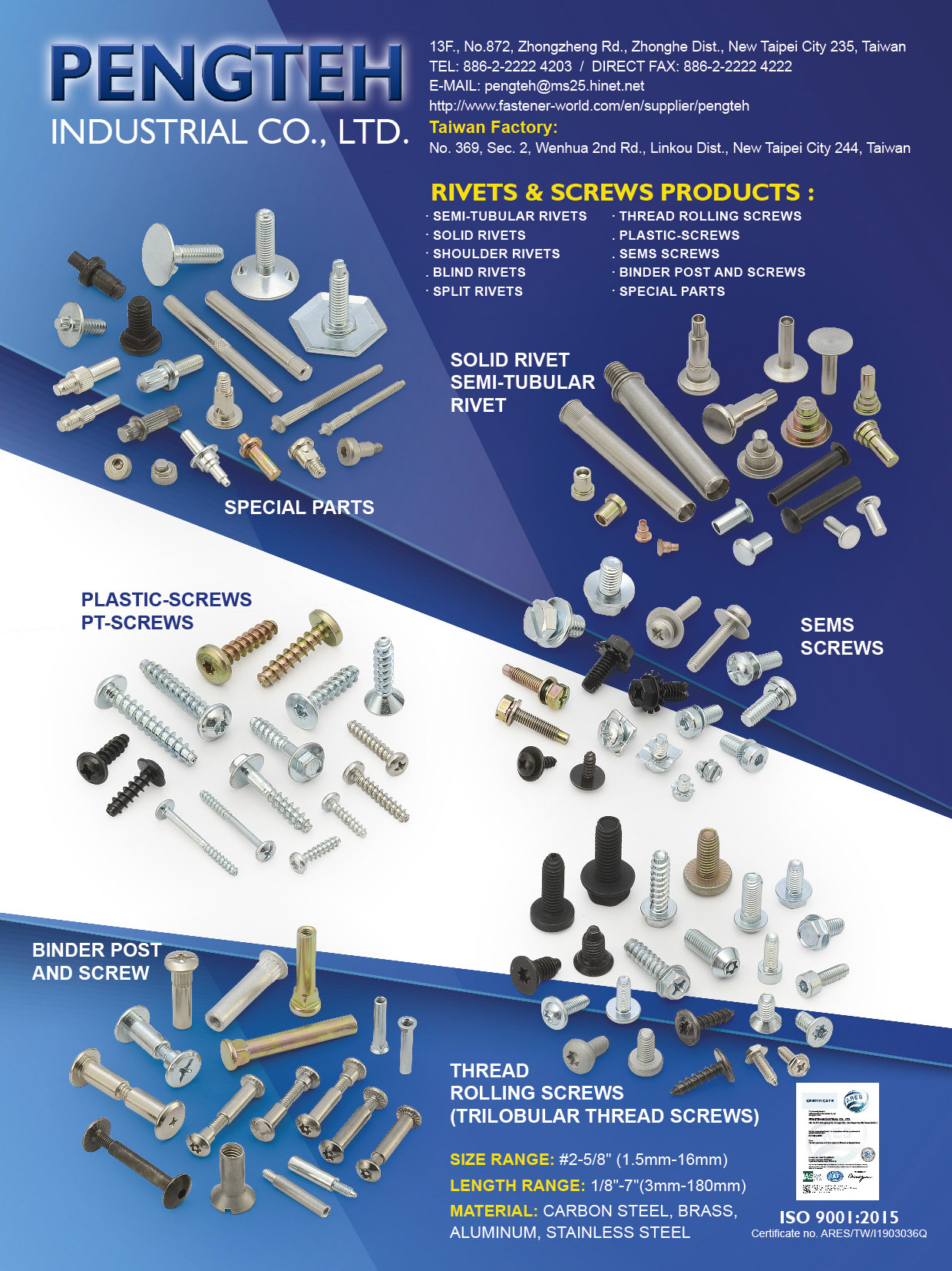 PENGTEH INDUSTRIAL CO., LTD.  , SPECIAL PARTS, SOLID RIVET, SEMI-TUBULAR RIVET, PLASTIC SCREWS, PT SCREWS, SEMS SCREWS, BINDER POST AND SCREW, THREAD ROLLING SCREWS(TRILOBULAR THREAD SCREWS), SEMI-TUBULAR RIVETS, SHOULDER RIVETS, BLIND RIVETS, SPLIT RIVETS