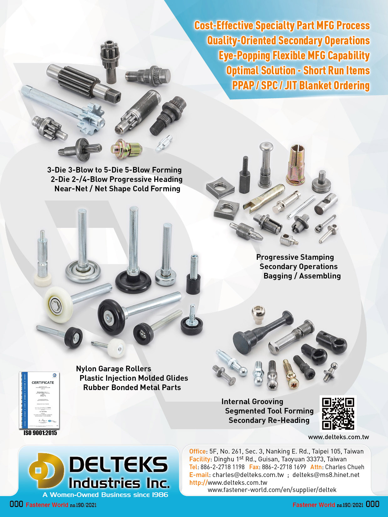 DELTEKS INDUSTRIES INC. , 3-Die 3-Blow to 5-Die 5-Blow Forming, 2-Die 2-/4-Blow Progressive Heading, Near-Net / Net Shape Cold Forming, Progressive Stamping, Secondary Operations, Bagging / Assembling, Nylon Garage Rollers, Plastic Injection , Rubber Bonded Metal Parts, Internal Grooving, Segmented Tool Forming, Secondary Re-Heading