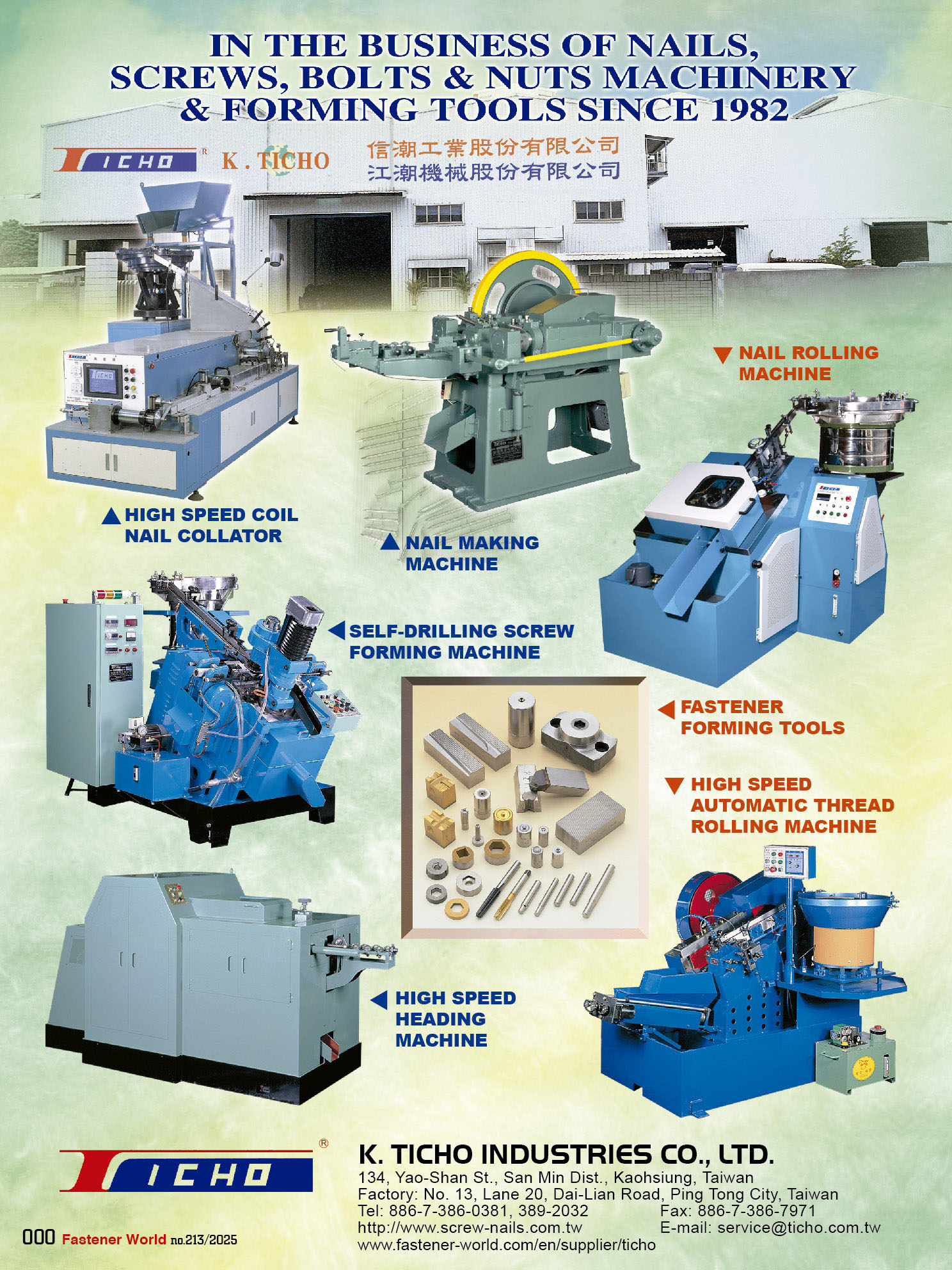 K. TICHO INDUSTRIES CO., LTD.  , HIGH SPEED COIL NAIL COLLATOR, NAIL MAKING MACHINE, NAIL ROLLING MACHINE, SELF-DRILLING SCREW FORMING MACHINE FASTENER FORMING TOOLS, HIGH SPEED AUTOMATIC THREAD ROLLING MACHINE, HIGH SPEED HEADING MACHINE