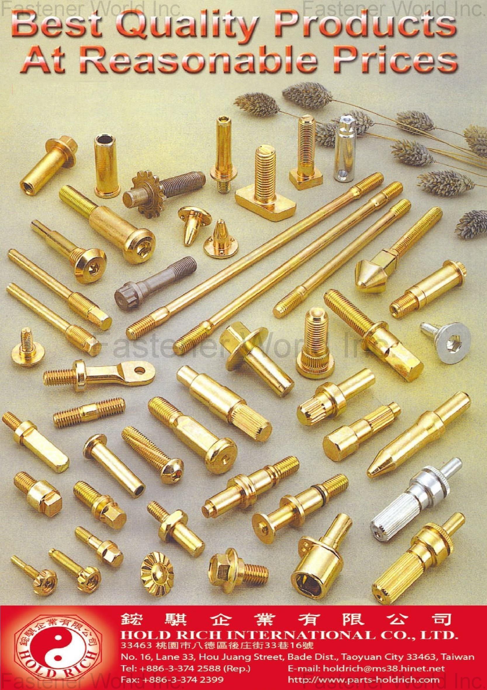 HOLD RICH INTERNATIONAL CO., LTD.  , Screw & Bolt- Hexagon Head,Screw & Bolt- Hex. Flange,Drill Screw,CUSTOMIZED BOLT,CUSTOMIZED FASTENER,Bolt-Socket Button Head,Screw-Torx,Socket Hex. Bolt,Countersunk Head Bolt,Nut with Washer (Romated),NUT,Cap Nut,WASHER,Pin