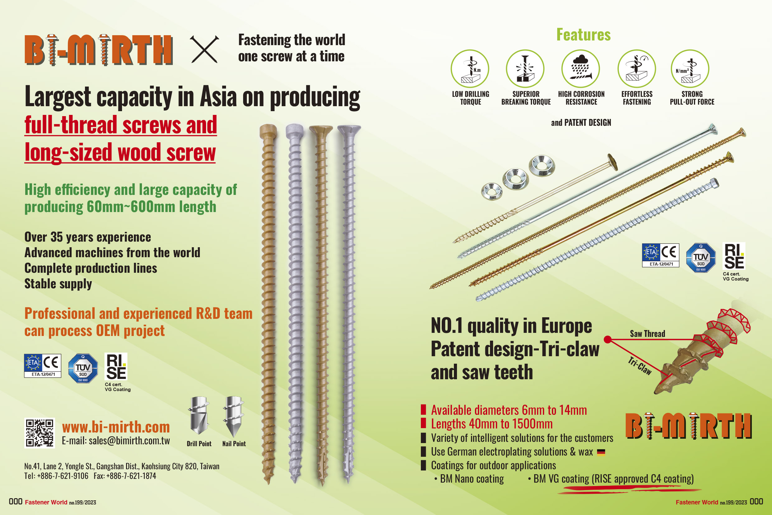 BI-MIRTH CORPORATION , Largest Cpacity in Asia on producing (full-thread screws and long-sized wood screw) No. 1 quality in Europe Patent design - Tri-claw and saw teeth