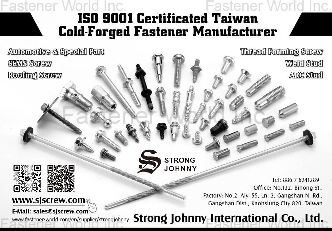 Strong Johnny International Co., Ltd , Cold-Forged Fastener, Automotive & Special Parts, Sems Screws, Roofing Screws, Thread Forming Screws, Weld Studs, ARC Studs