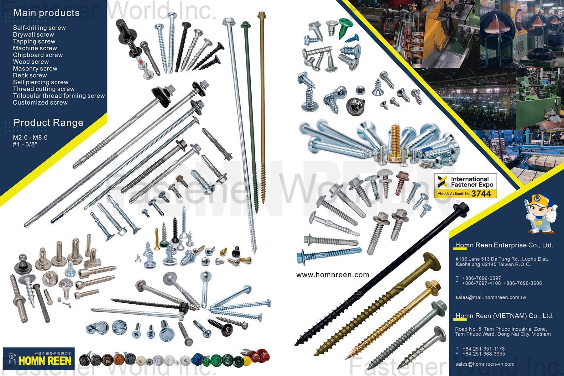 HOMN REEN ENTERPRISE CO., LTD. , Self-Drilling Screws, Drywall Screws, Tapping Screws, Machine Screws, Chipboard Screws, Wood Screws, Masonry Screws, Deck Screws, Self Piercing Screws, Thread Cutting Screws, Trilobular Thread Forming Screws, Customized Screws HOMN REEN ENTERPRISE CO., LTD. , Self-Drilling Screws, Drywall Screws, Tapping Screws, Machine Screws, Chipboard Screws, Wood Screws, Masonry Screws, Deck Screws, Self Piercing Screws, Thread Cutting Screws, Trilobular Thread Forming Screws, Customized Screws