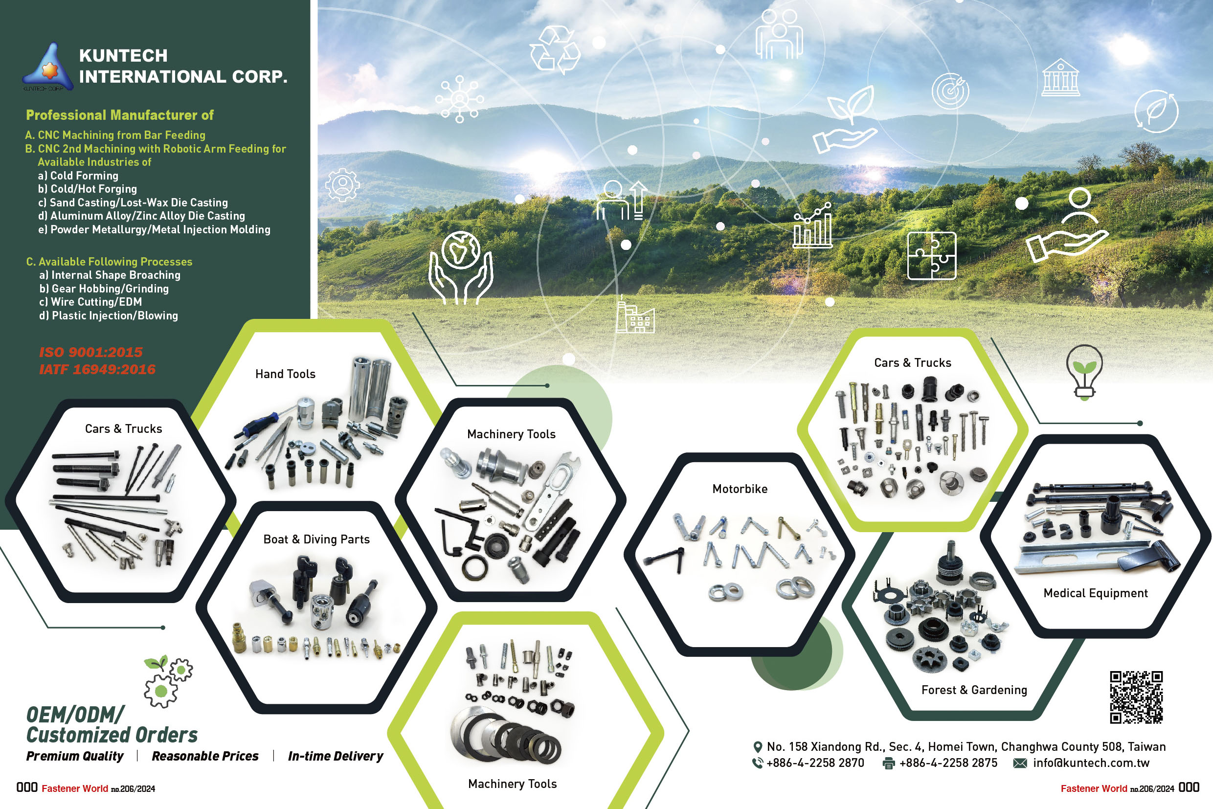 KUNTECH CORP. , CNC Machining from Bar Feeding, CNC 2nd Machining with Robotic Arm Feeding for Available Industries of Cold Forming, Cold/Hot Forging, Sand Casting/Lost-Wax Die Casting, Aluminum Alloy/Zinc Alloy Die Casting, Powder Metallurgy/Metal Injection Molding