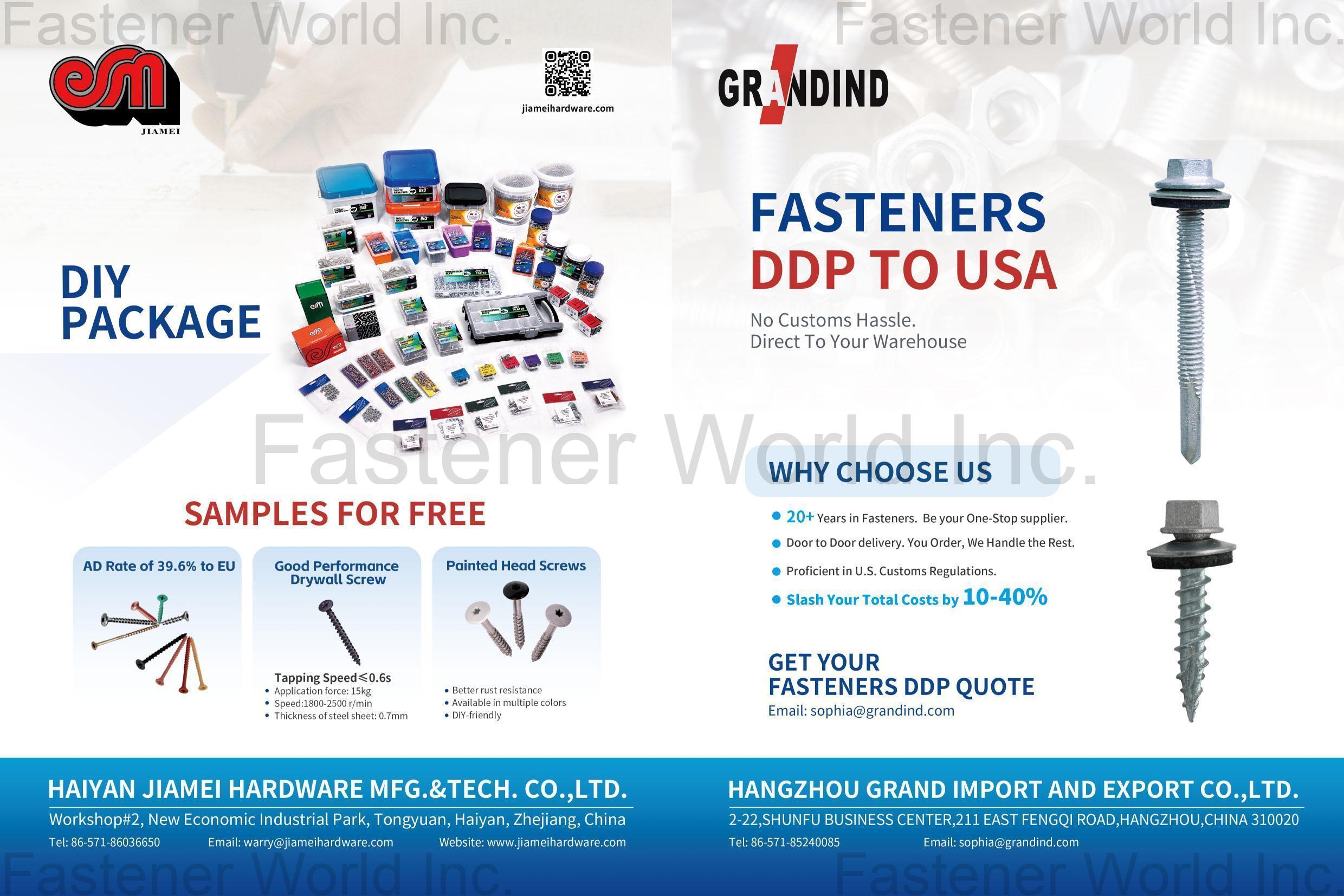 HANGZHOU GRAND IMP.&EXP. CO., LTD (Haiyan Jiamei) , DIY Package, Fastener: Screws, Bolts, Nuts, Washer... Hardware & Shapes: Braces, Hinge, Clamps, Tube, Sheets... Security Products: Locks, Hasps... DIY Packaging: Paper Box, Poly Bags, Plastic Drum, Plastic Jar, Plastic Box, Kit Package, Double Blister, Blister Card...