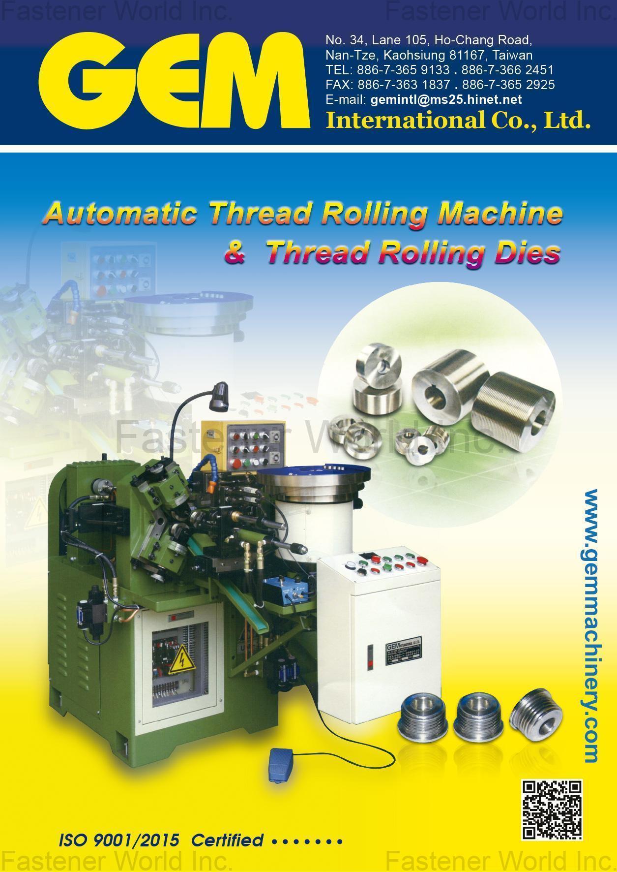 GEM INTERNATIONAL CO., LTD.  , Automatic Thread Rolling Machine & Thread Rolling Dies
