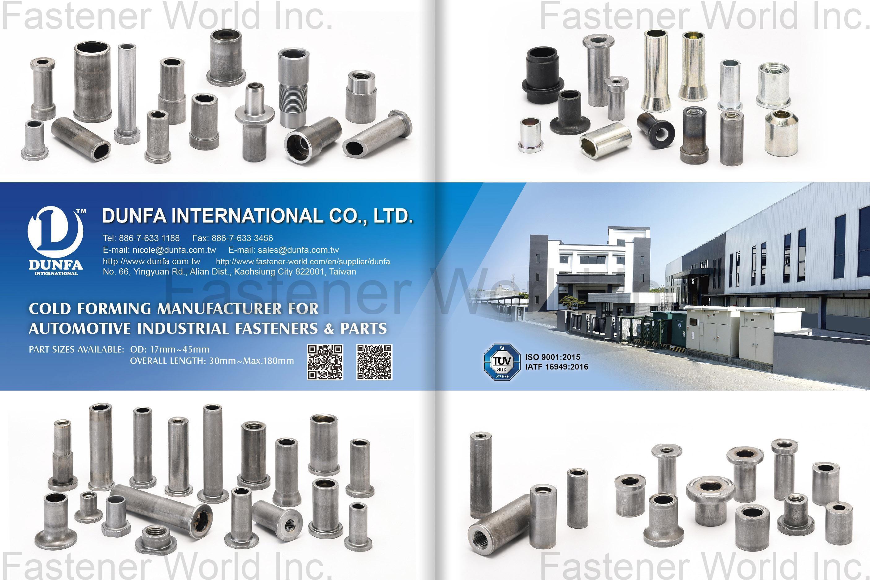 DUNFA INTERNATIONAL CO., LTD. , Cold Forming Manufactuer for Automotive Industrial Fasteners & Parts