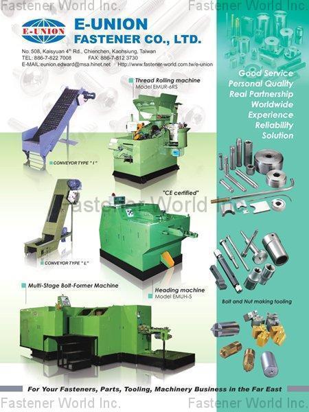 E-UNION FASTENER CO., LTD. , Thread Rolling Machine, Multi-Stage Bolt-Forming Machine, Heading Machine , Screw (Bolt) Formers