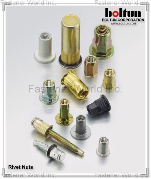 BOLTUN CORPORATION  ,  Rivet Nuts , Blind Nuts / Rivet Nuts